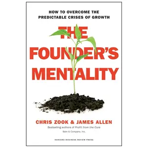 The Founder's Mentality: How to Overcome the Predictable Crises of Growth Hardcover – June 7, 2016