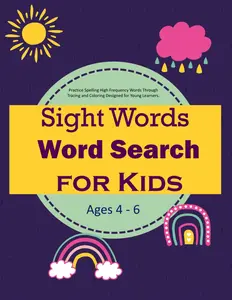 Sight Words Word Search for Kids Ages 4 - 6: Practice Spelling High Frequency Words Through Tracing and Coloring Designed for Young Learners