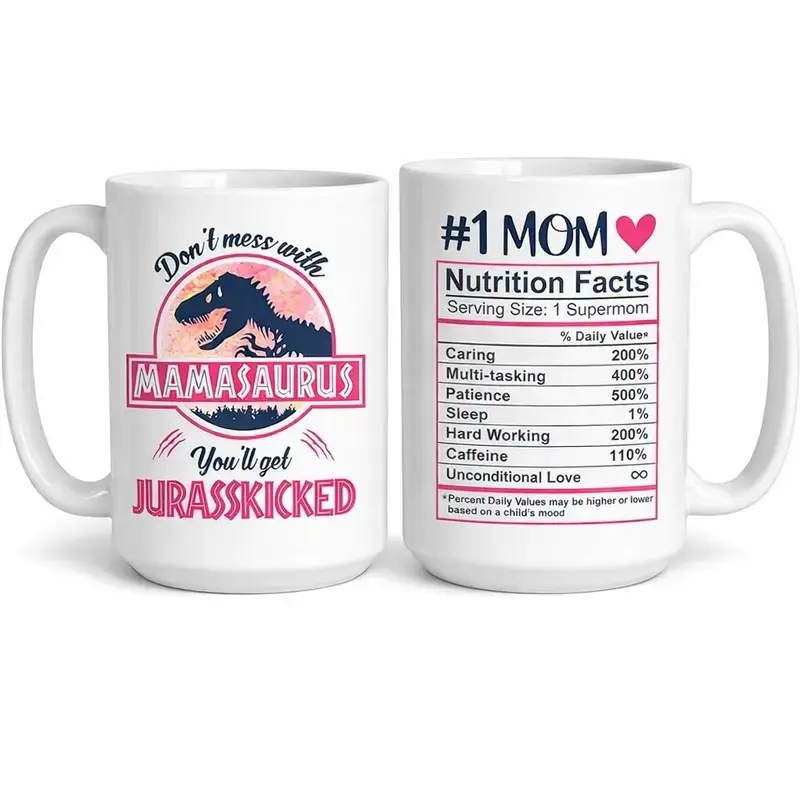 Classic Sturdy Glossy Printed Ceramic Dinosaur Mug - "Don't Mess with Mamasaurus You'll Get Jurasskicked", 11oz/15oz White Daddy Cup with Nutritional Facts, Microwave Safe Humorous Funny Print Drinkware, Thoughtful Birthday Gift for Dad