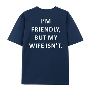 Funny Husband Slogan Tee Under $10 My Wife Isn't Graphic Shirt 100% Cotton 230G Heavyweight Back Print Anti-Fade DTG Digital Print Oversized Unisex Size XS-5XL Retro Top