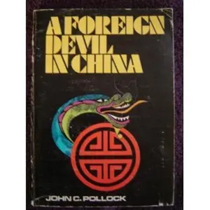 USED-A Foreign Devil in China by John C. Pollock (Paperback)
