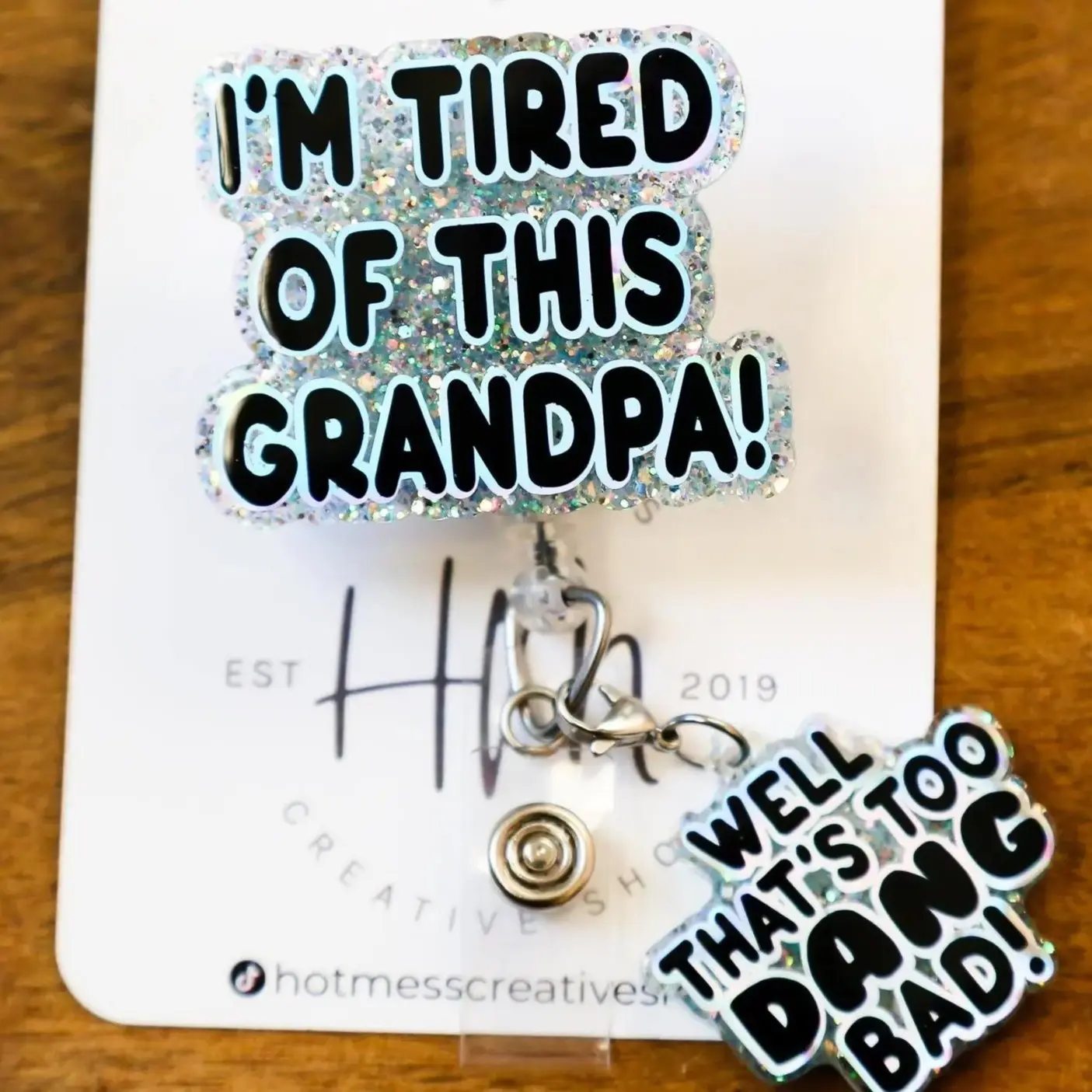 Blue I'm Tired of this Grandpa Well too DANG Bad Badge Reel, RN id Holder, Retractable Acrylic Badge Reel, Nurse Gift, Funny Badge Reel
