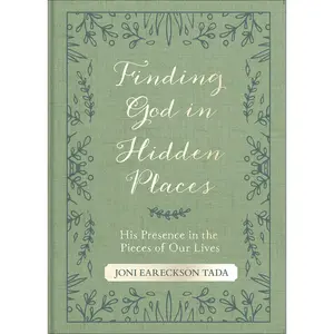 USED-Finding God in Hidden Places: His Presence in the Pieces of Our Lives by Tada, Joni Eareckson (Paperback)