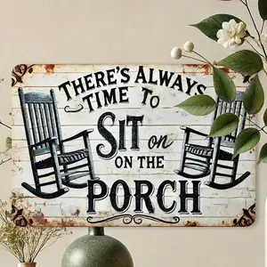 Vintage Metal "Always Time To Sit On The Porch" Wall Decor Sign - Rustic Metal Wall Art For Patio,  Farmhouse - Funny Retro Aluminum Foil Engraving, 20x30cm 1pc Gifts Birthday Iron  metal wall sign Vintage Metal Tin Sign home decor plaque funny bar sign
