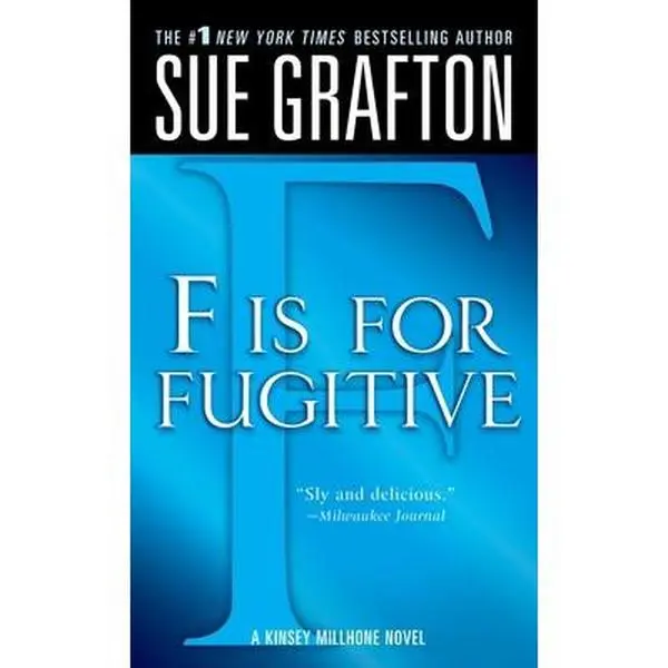 Used Literature Book - F Is for Fugitive: A Kinsey Millhone Mystery by #1 New York Times Bestselling Author Sue Grafton (Softcover, English) - For Fans of Sue Grafton, Includes Dirty Little Secrets Themes