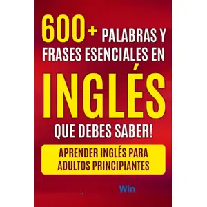 600+ Essential English Words and Phrases for Adult Beginners, English Language Learning Book