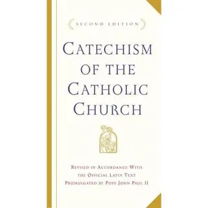 Catechism of the Catholic Church: Second Edition -- U S Catholic Church, Hardcover