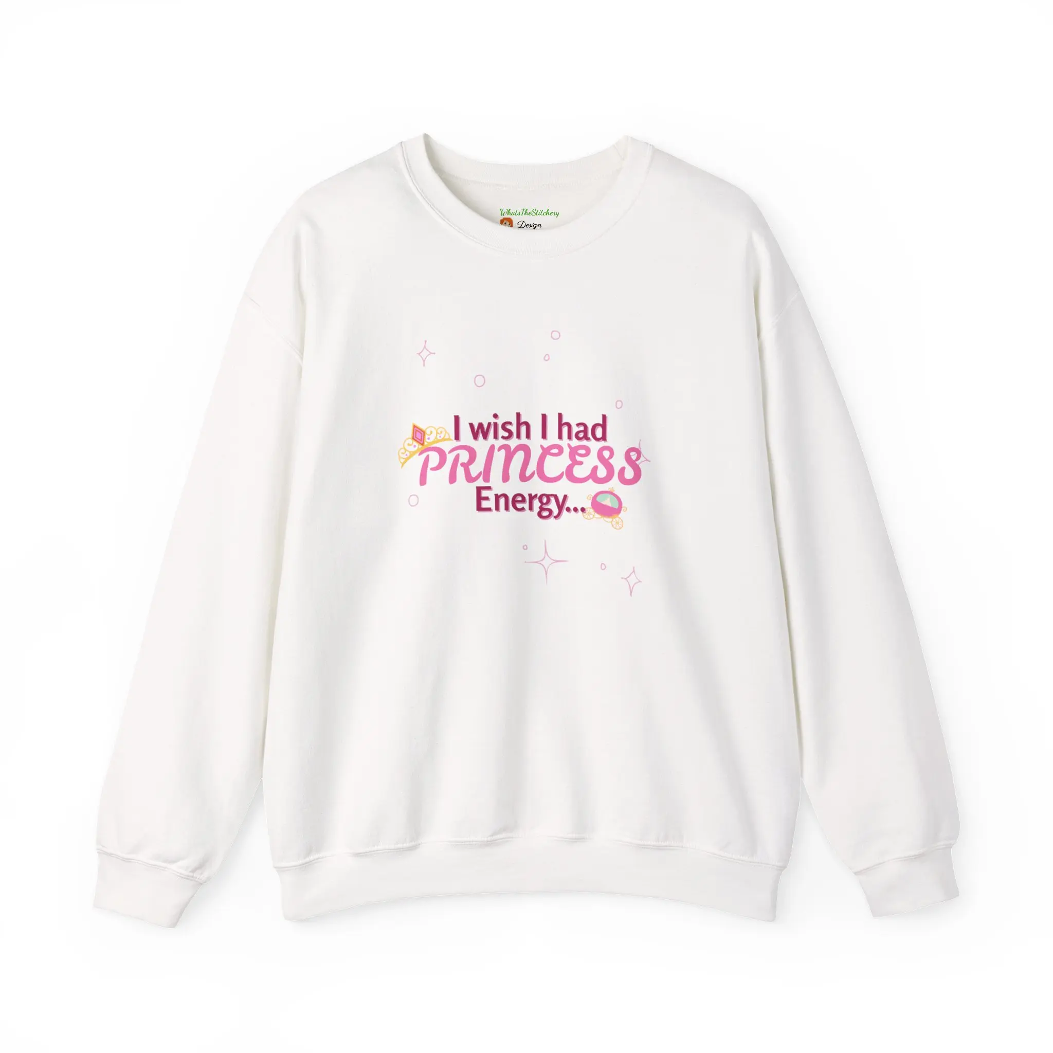 Fun and Quirky Crewneck Sweatshirt - I Wish I Had PRINCESS Energy, Feral Gremlin Energy Humor, Unique Gift for Friends, Cozy Casual Wear