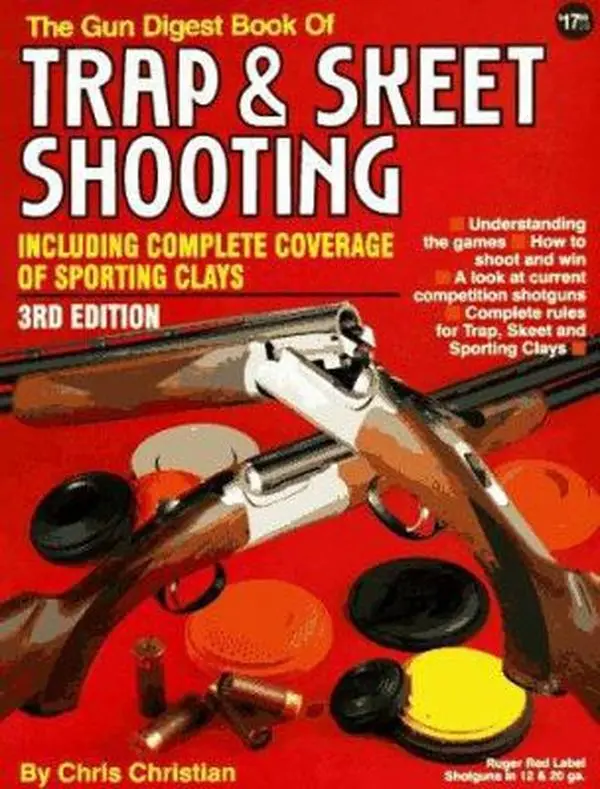 USED-The Gun Digest Book of Trap and Skeet Shooting: Including Complete Coverage of Sporting Clays by Chris Christian (Paperback)