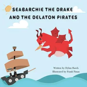 USED-Seabarchie The Drake And The Delaton Pirates by Rawls, Dylan M. (Paperback)