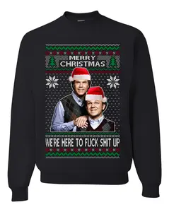 Here To F Stuff Up Step Brothers Holiday Pose Ugly Christmas Sweater Unisex Crewneck Sweatshirt