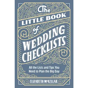 USED-The Little Book of Wedding Checklists: All the Lists and Tips You Need to Plan the Big Day by McKellar, Elizabeth (Paperback)