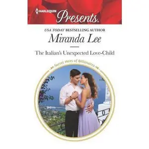 USED-The Italian's Unexpected Love-Child by Lee, Miranda (Unknown)