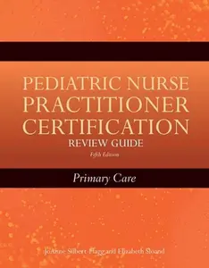 USED-Pediatric Nurse Practitioner Certification Review Guide: Primary Care: . by JoAnne Silbert-Flagg (Paperback)