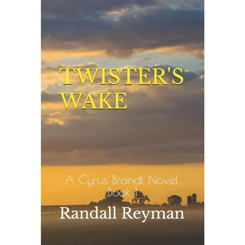 USED-Twister's Wake: A Cyrus Brandt Novel Book 1 by Reyman, Randall (Paperback)