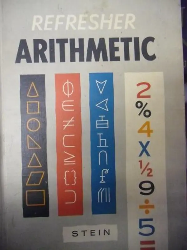 USED-Refresher Arithmetic with Practical Applications by Edwin I. Stein (Hardcover)