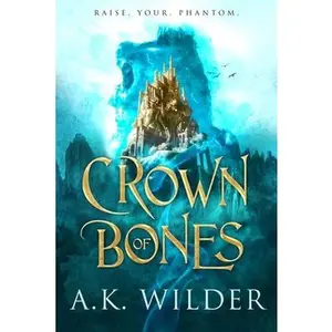 USED-Crown of Bones by Wilder, A. K. (Hardcover)