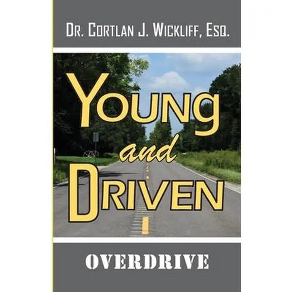 USED-Young And Driven: Overdrive by Wickliff Esq, Cortlan J. (Paperback)