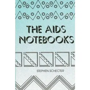 USED-The AIDS Notebooks by Schecter, Stephen (Hardcover)