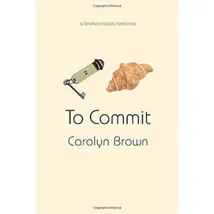 USED Book - To Commit by Brown, Carolyn (Paperback) - english