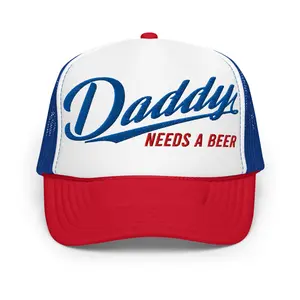 Daddy Needs a Beer | Casual, Funny, Trendy, and Stylish Foam Trucker Hat, Embroidered and Adjustable Snapback, summervibes