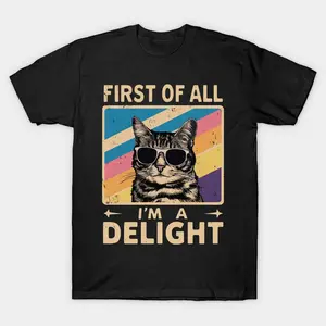 First Of All I'm A Delight Sarcastic Cat Lover T-shirt Menswear Tops