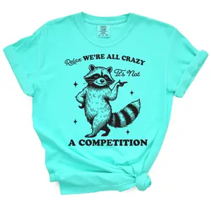 Relax, We're All Crazy Tshirt