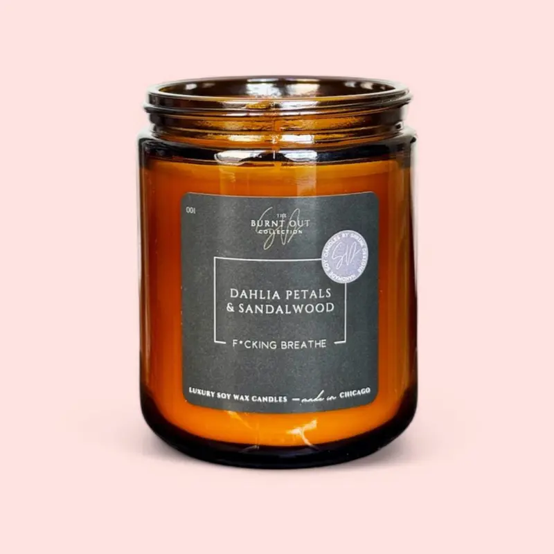 F*cking Breathe | Dahlia Petals and Sandalwood Candle