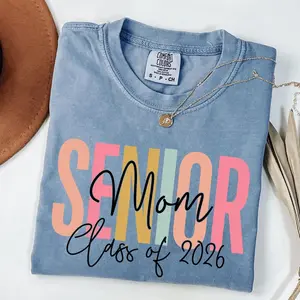 Comfort Colors® Senior Mom Class of 2026 Shirt, Class of 2026 Shirt, 2026 Graduation Shirt, Senior Mom, Gift for Senior Mom, Mom Gift