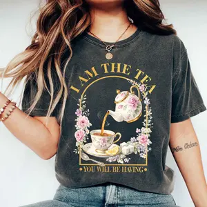 I Am The Tea You Will Be Having Comfort Colors T-Shirt, Sarcastic British Humor, Crewneck Sweatshirt, Meme, Funny Quote