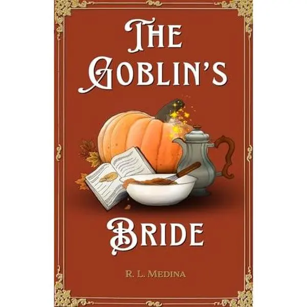 USED-The Goblin’s Bride: A Cozy Fantasy Romance (Silveri Sisters) by R. L. Medina (Paperback)