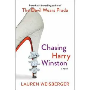 USED-Chasing Harry Winston by Weisberger, Lauren (Paperback)
