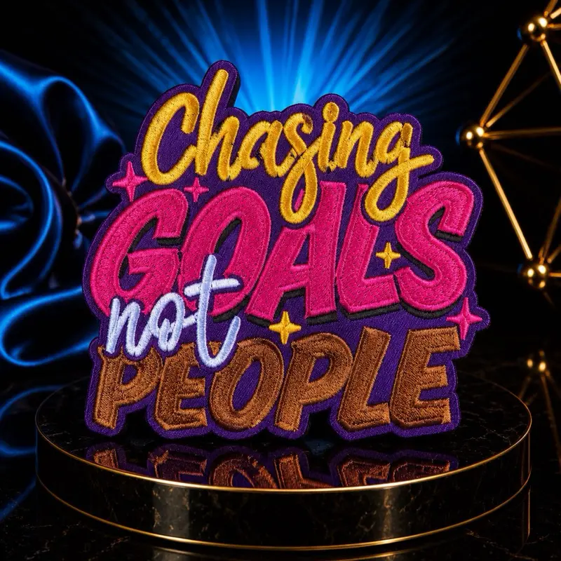 Iron On Patch - Chasing Goals Not People Motivational Embroidered Patch for Clothing, Bags, Hats