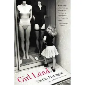 USED-Girl Land by Caitlin Flanagan (Hardcover)