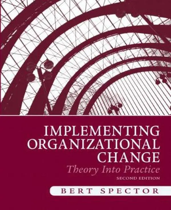 USED-Implementing Organizational Change: Theory into Practice by Bert Spector (Paperback)