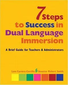 USED-7 Steps to Success in Dual Language Immersion: A Brief Guide for Teachers and Administrators by Carrera-Carrillo, Lore (Paperback)
