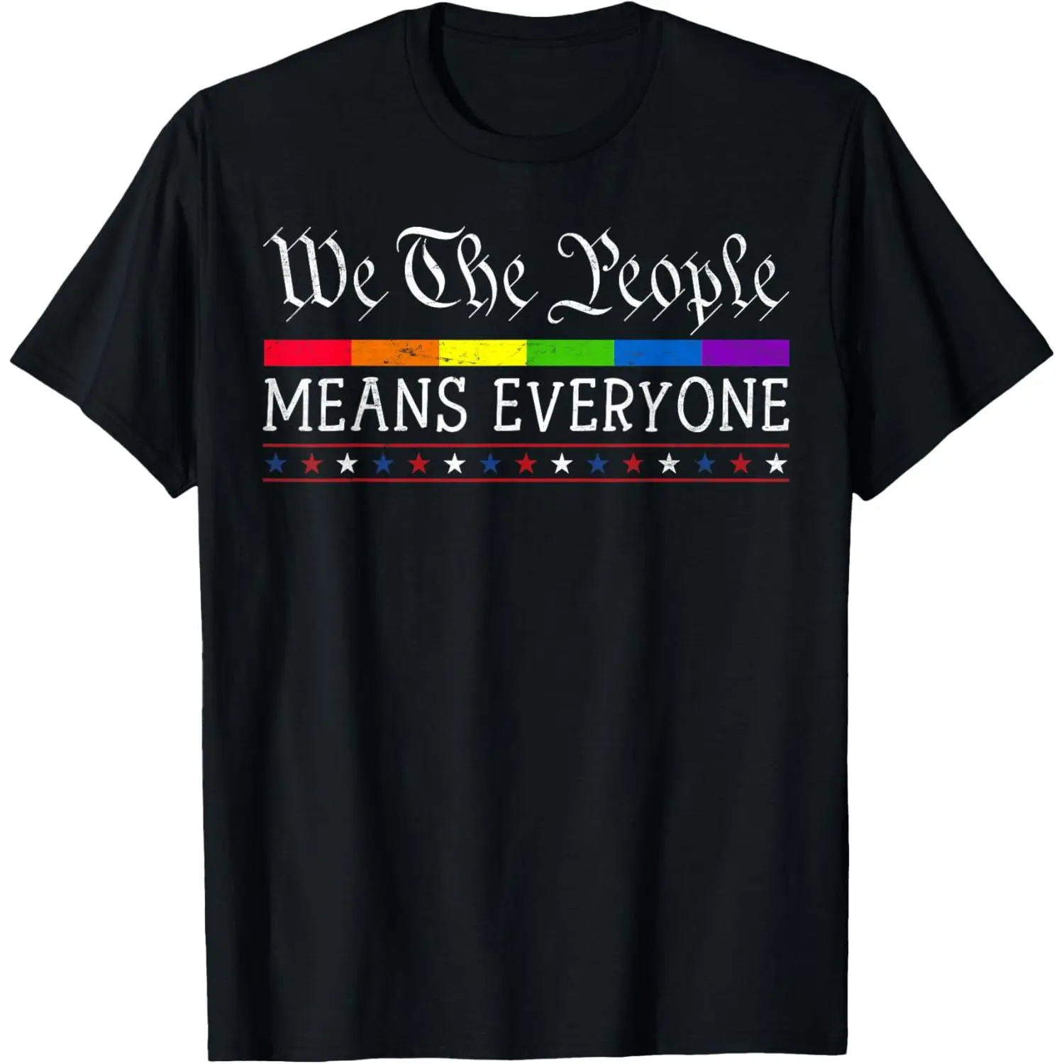 We The People Means Everyone US Constitution LGBT Pride T-Shirt
