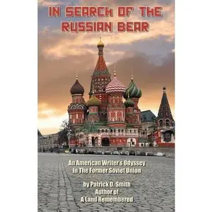 USED-In Search of The Russian Bear by Smith, Patrick D. (Paperback)