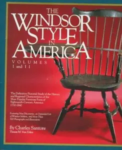 USED-The Windsor Style in America: The Definitive Pictorial Study of the History and Regional Characteristics of the Most Popular Furniture Form of 18th Century America 1730-1840 by Charles Santore (Hardcover)
