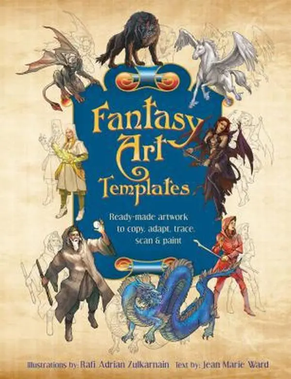 USED-Fantasy Art Templates: Ready-Made Art to Copy, Adapt, Trace, Scan & Paint by Jean Marie Ward (Paperback)