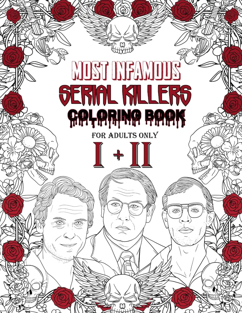 Most Infamous Serial Killer Coloring Book: A True Crime Gift with Creepy Information about Well-known Murders. For Adults Only.