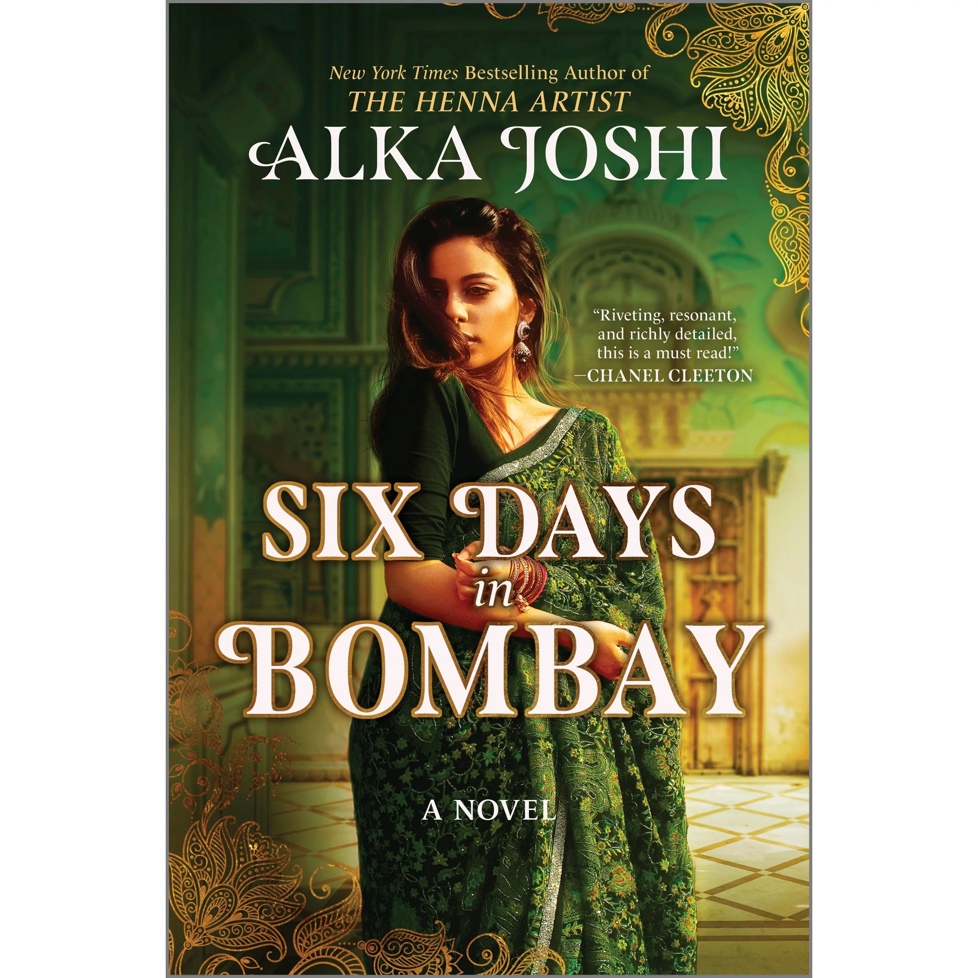 Six Days in Bombay: A continent-spanning historical novel of friendship, identity, and mystery from the New York Times bestselling author of The Henna Artist by Alka Joshi [Hardback Book]