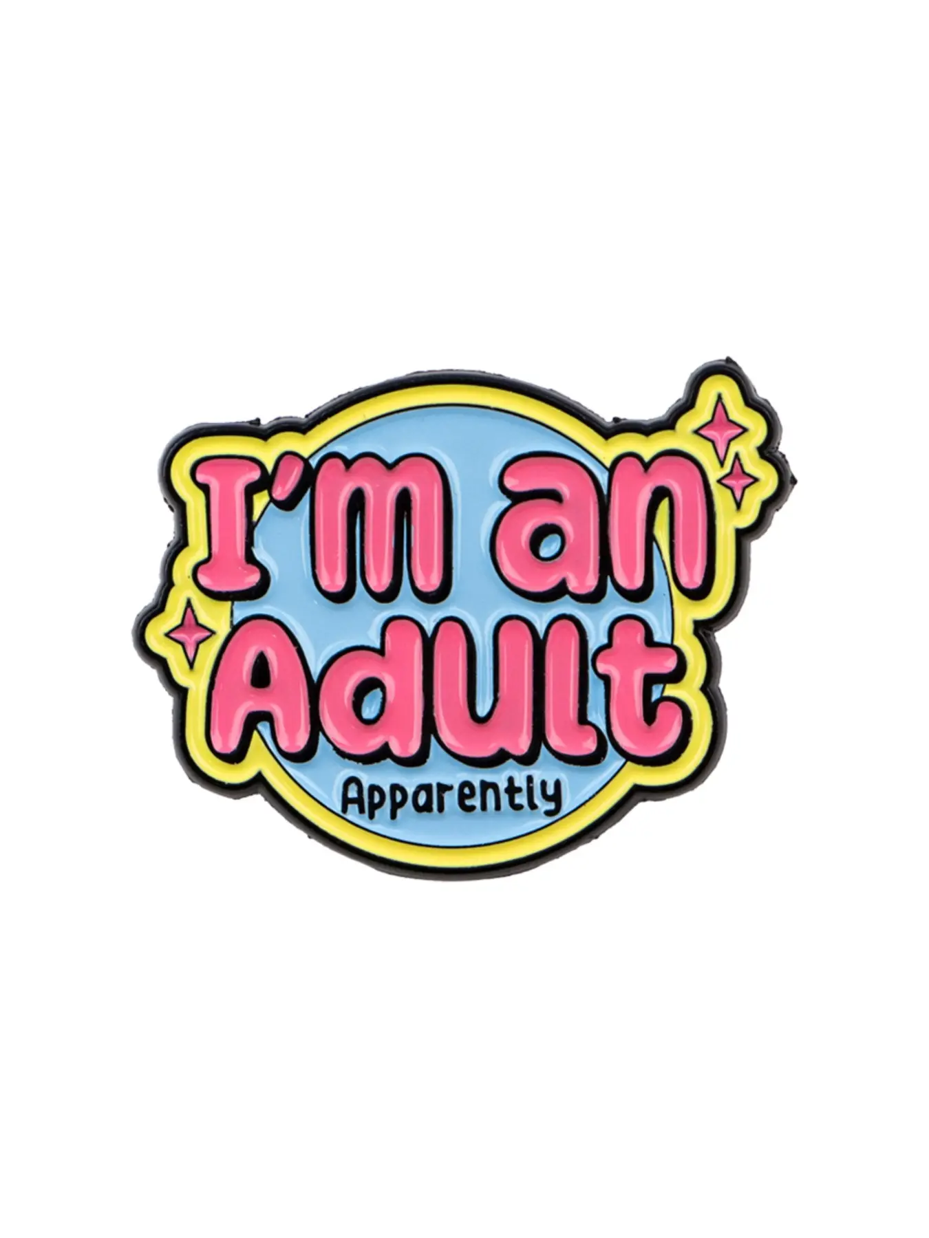 "I am a adult apparently" Personalized Enamel Pin Badge Lapel Pins, Letter Brooch Pin, Alloy Brooch Pin, Elegant Women's Backpack Sweater Hat Clothing Accessory, Fashion Accessory, Perfect Gift for Her, All Seasons Style