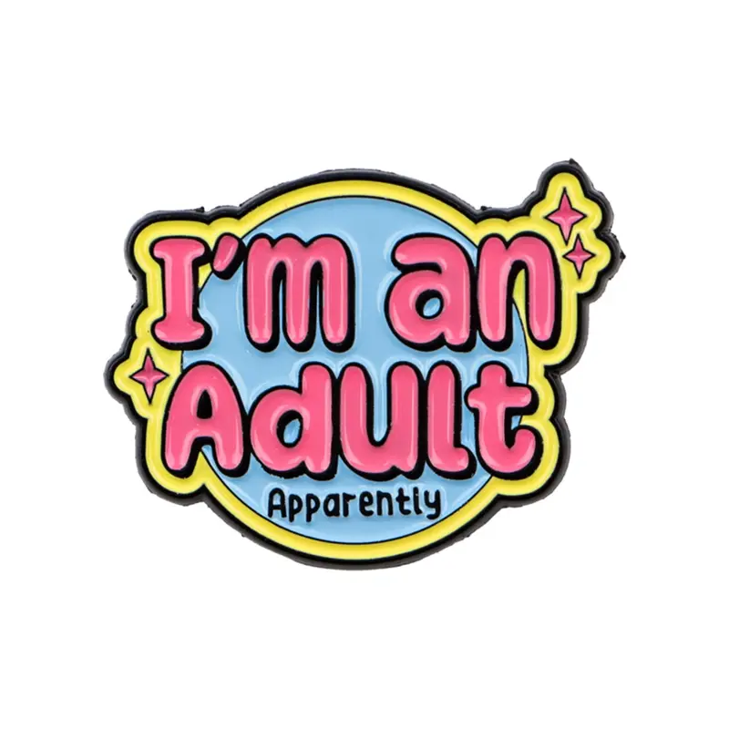 "I am a adult apparently" Personalized Enamel Pin Badge Lapel Pins, Letter Brooch Pin, Alloy Brooch Pin, Elegant Women's Backpack Sweater Hat Clothing Accessory, Fashion Accessory, Perfect Gift for Her, All Seasons Style
