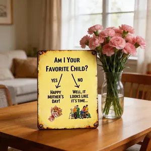 Funny Wall Decor Metal Sign 8*12 Inch Am I Your Favorite Child Perfect  funny gift for Mother's Day, Gift for MiMi. Kitchen Living Room Laundry Room Wall Art Mother’s Day 2026, Lightweight, Mum