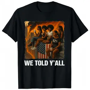 We Told You All 92% Black Women 92% Black History Month T-Shirt Men’s Wear