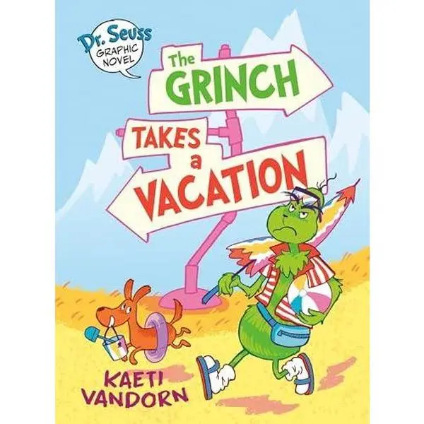 Dr. Seuss Graphic Novel: The Grinch Takes a Vacation: A Grinch Story -- Kaeti VanDorn - Hardcover