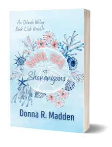 Orlinda Valley Novella- Sand.Sea and Shenanigans by Donna R Madden - An Orlinda Valley Book Club Novella
