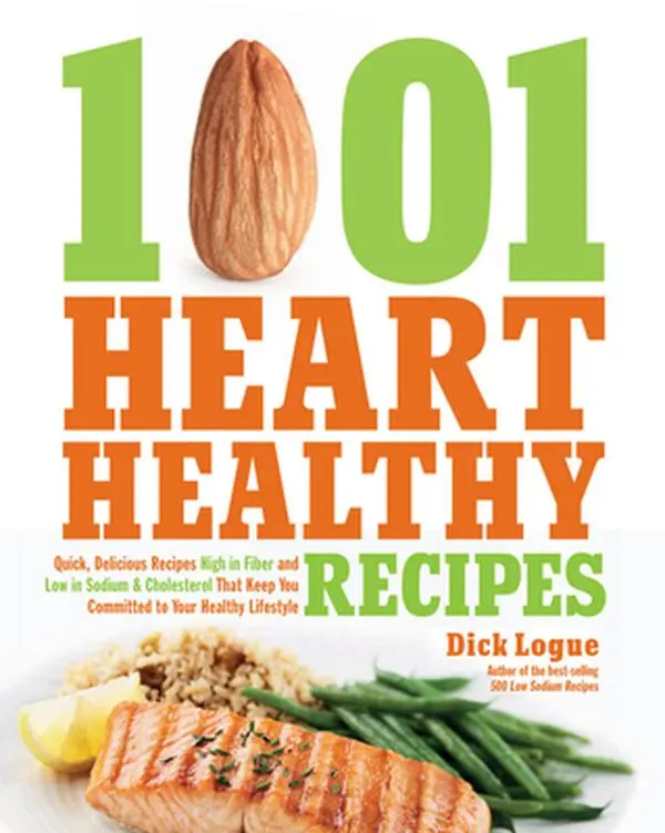 USED Book - 1,001 Heart Healthy Recipes: Quick, Delicious Recipes High in Fiber and Low in Sodium and Cholesterol That Keep You Committed to Your Healthy Lifes by Logue, Dick (Paperback) - english