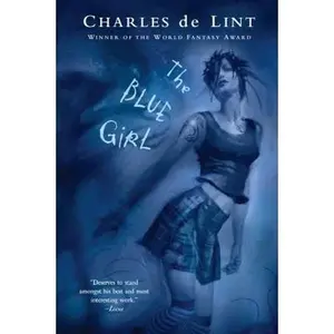 USED-The Blue Girl (Turtleback School & Library Binding Edition) by Charles de Lint (Unknown)